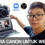 Cara Mengubah Kamera Canon Jadi WEBCAM Untuk ZOOM Atau  Live Streaming OBS