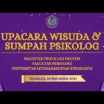 [ LIVE ] Upacara Wisuda & Sumpah Psikolog Magister Psikologi Profesi Fakultas Psikologi UMS