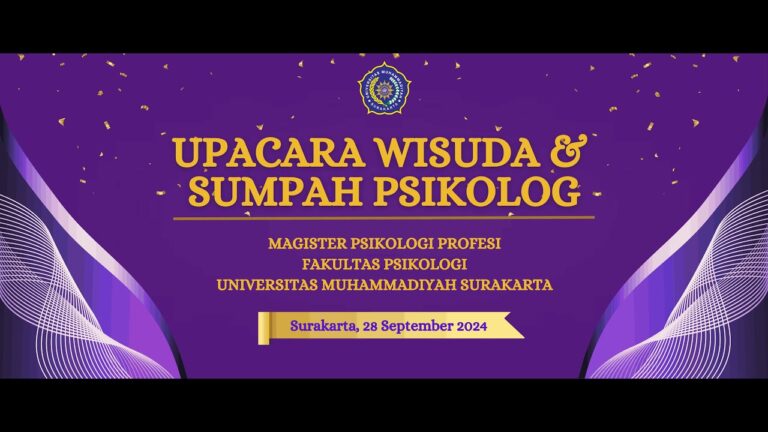 [ LIVE ] Upacara Wisuda & Sumpah Psikolog Magister Psikologi Profesi Fakultas Psikologi UMS