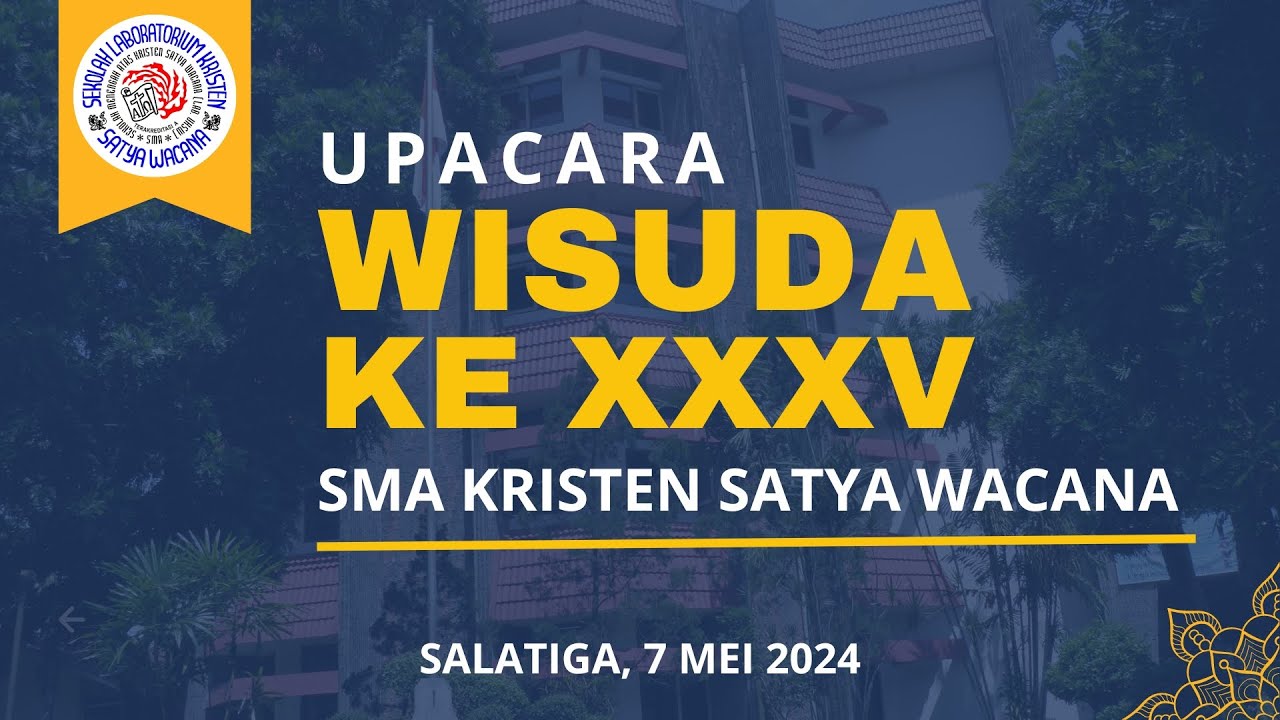 Upacara Wisuda XXXV SMA Kristen Satya Wacana